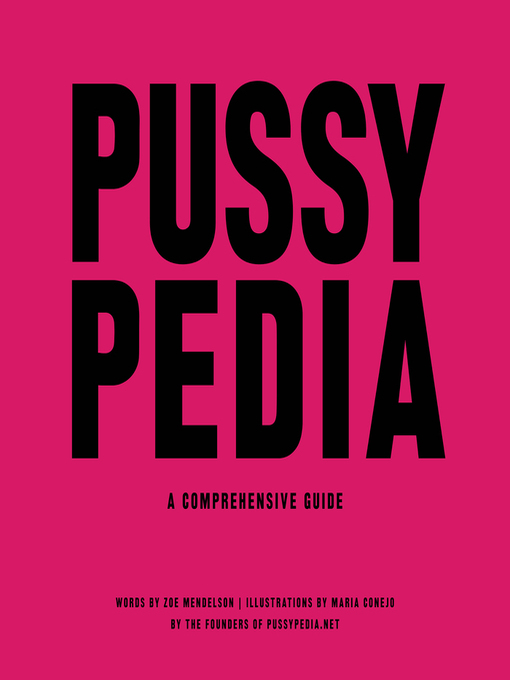 Title details for Pussypedia by Zoe Mendelson - Wait list